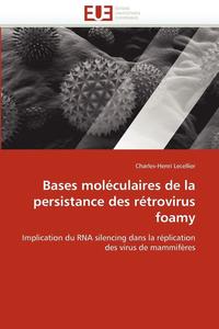bokomslag Bases moléculaires de la persistance des rétrovirus foamy