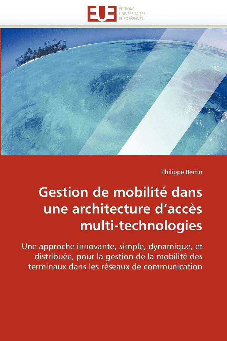 Gestion de Mobilit  Dans Une Architecture d''acc s Multi-Technologies 1