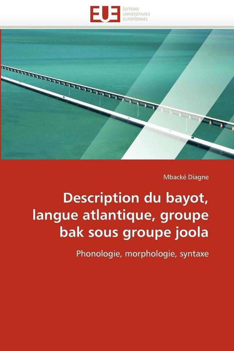 Description Du Bayot, Langue Atlantique, Groupe Bak Sous Groupe Joola 1