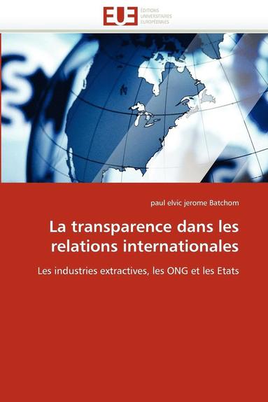 bokomslag La Transparence Dans Les Relations Internationales