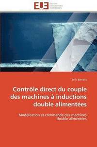 bokomslag Contr le Direct Du Couple Des Machines   Inductions Double Aliment es