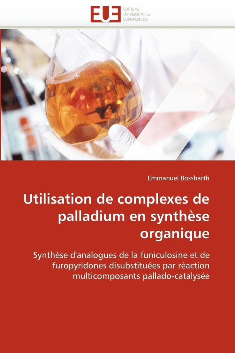 Utilisation de Complexes de Palladium En Synth se Organique 1