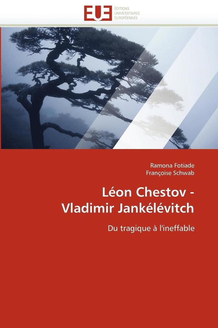 Collectif, Ramona Fotiade, Françoise Schwab - L�on Chestov - Vladimir Jank�l�vitch, Häftad