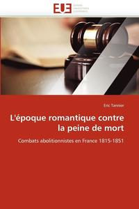 bokomslag L'' poque Romantique Contre La Peine de Mort