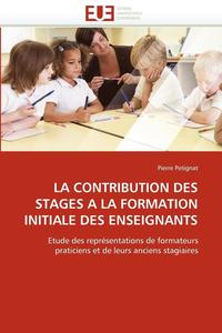 bokomslag La Contribution Des Stages a la Formation Initiale Des Enseignants