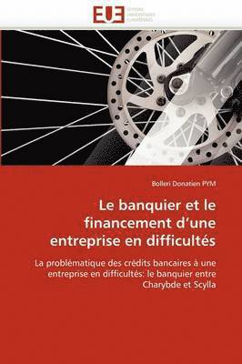 Le Banquier Et Le Financement d''une Entreprise En Difficult s 1