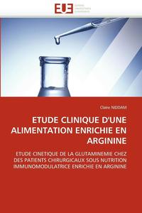 bokomslag Etude Clinique d'Une Alimentation Enrichie En Arginine