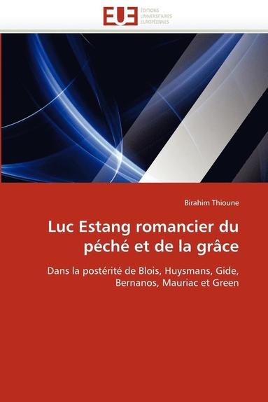 bokomslag Luc Estang Romancier Du P ch  Et de la Gr ce