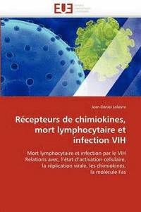 bokomslag R cepteurs de Chimiokines, Mort Lymphocytaire Et Infection Vih