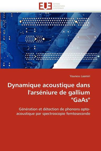 bokomslag Dynamique acoustique dans l'arséniure de gallium "gaas"