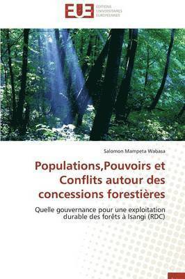 Populations, Pouvoirs Et Conflits Autour Des Concessions Foresti res 1