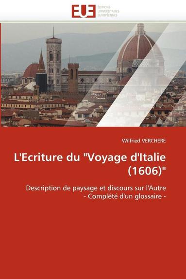 bokomslag L'Ecriture Du "voyage d'Italie (1606)"
