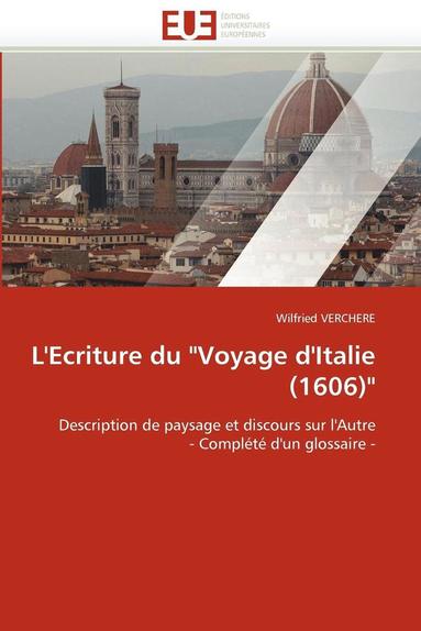 bokomslag L'Ecriture Du 'voyage d'Italie (1606)'