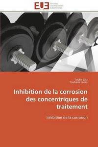 bokomslag Inhibition de la Corrosion Des Concentriques de Traitement