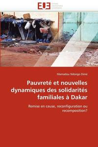 bokomslag Pauvret  Et Nouvelles Dynamiques Des Solidarit s Familiales   Dakar