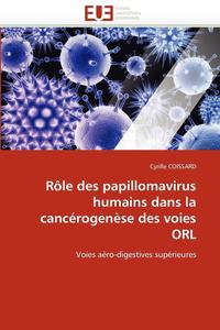 bokomslag R le Des Papillomavirus Humains Dans La Canc rogen se Des Voies Orl