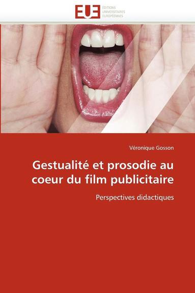 bokomslag Gestualit? Et Prosodie Au Coeur Du Film Publicitaire
