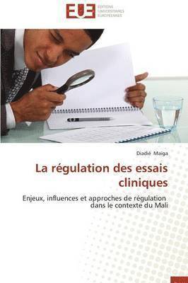 Maiga-D, MAIGA-D, Diadié Maïga - La R�gulation Des Essais Cliniques, Häftad