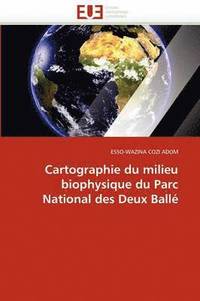 bokomslag Cartographie du milieu biophysique du parc national des deux ballé
