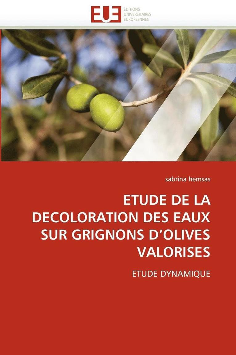 Etude de la Decoloration Des Eaux Sur Grignons d''olives Valorises 1