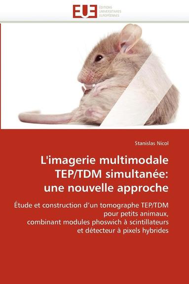 bokomslag L''imagerie multimodale tep/tdm simultanée