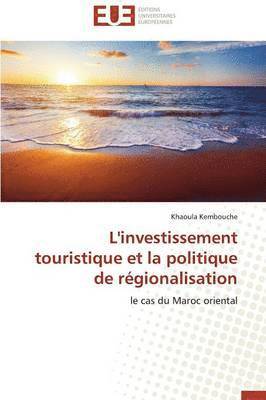 L'Investissement Touristique Et La Politique de R gionalisation 1