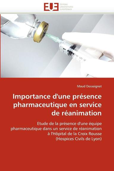 bokomslag Importance d''une Pr sence Pharmaceutique En Service de R animation