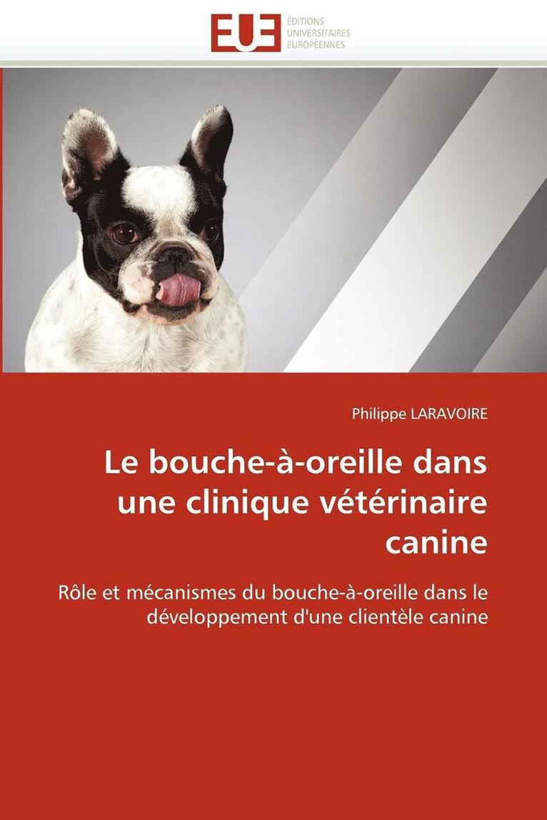Laravoire-P, TBD, Philippe Laravoire - bouche-à-oreille dans une clinique vétérinaire canine, Häftad