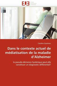 bokomslag Dans Le Contexte Actuel de M diatisation de la Maladie d''alzheimer