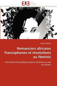 bokomslag Romanciers Africains Francophones Et R volutions Au F minin