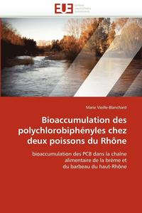 bokomslag Bioaccumulation Des Polychlorobiph nyles Chez Deux Poissons Du Rh ne