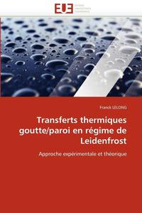 bokomslag Transferts Thermiques Goutte/Paroi En R gime de Leidenfrost