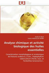 bokomslag Analyse Chimique Et Activit  Biologique Des Huiles Essentielles