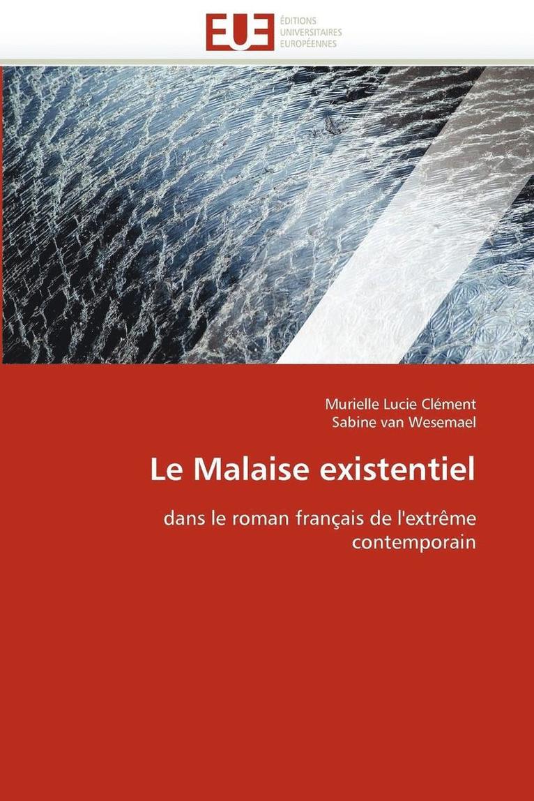 Collectif, TBD, Murielle Lucie Clément, Sabine van Wesemael - malaise existentiel, Häftad