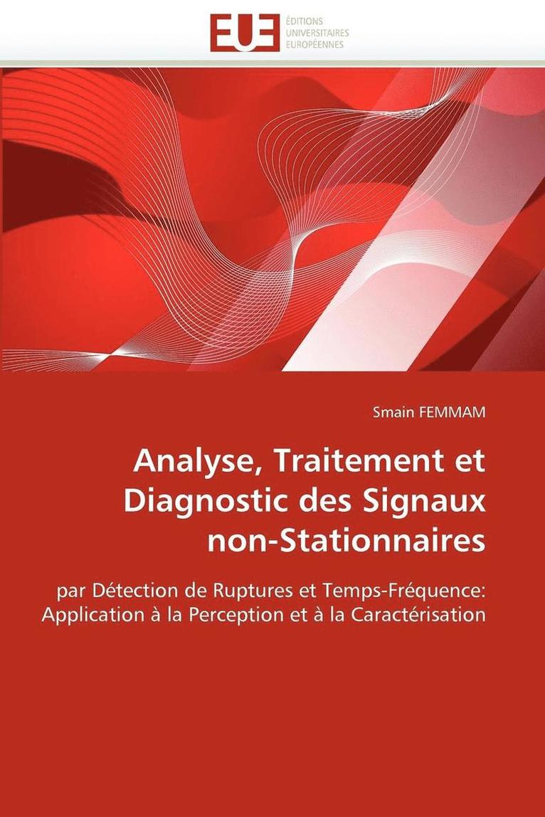 Analyse, Traitement Et Diagnostic Des Signaux Non-Stationnaires 1