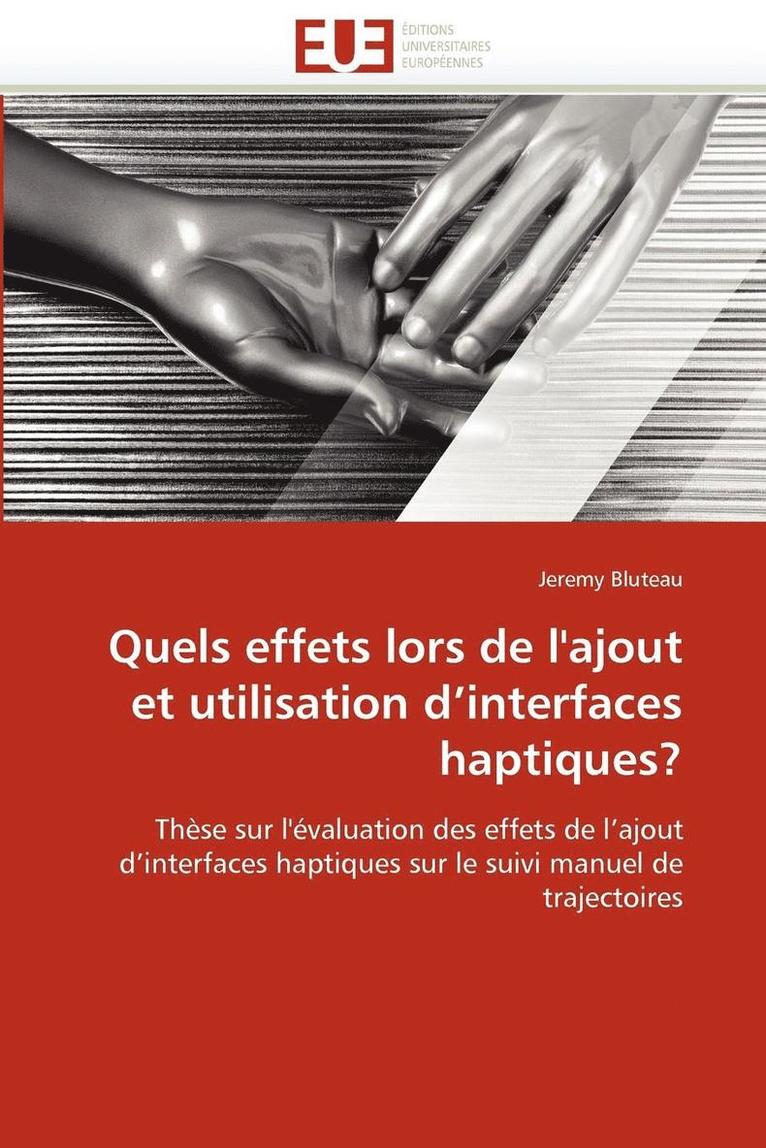 Quels Effets Lors de l''ajout Et Utilisation d''interfaces Haptiques? 1