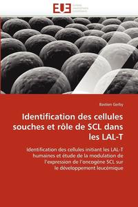 bokomslag Identification Des Cellules Souches Et R le de Scl Dans Les Lal-T