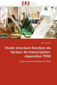 bokomslag Etude structure-fonction du facteur de transcription-réparation tfiih