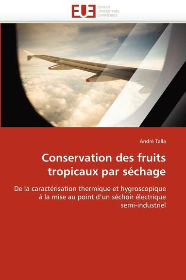 bokomslag Conservation Des Fruits Tropicaux Par S chage