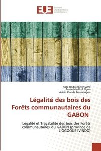 bokomslag Lgalit des bois des Forts communautaires du GABON