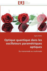 bokomslag Optique Quantique Dans Les Oscillateurs Param triques Optiques