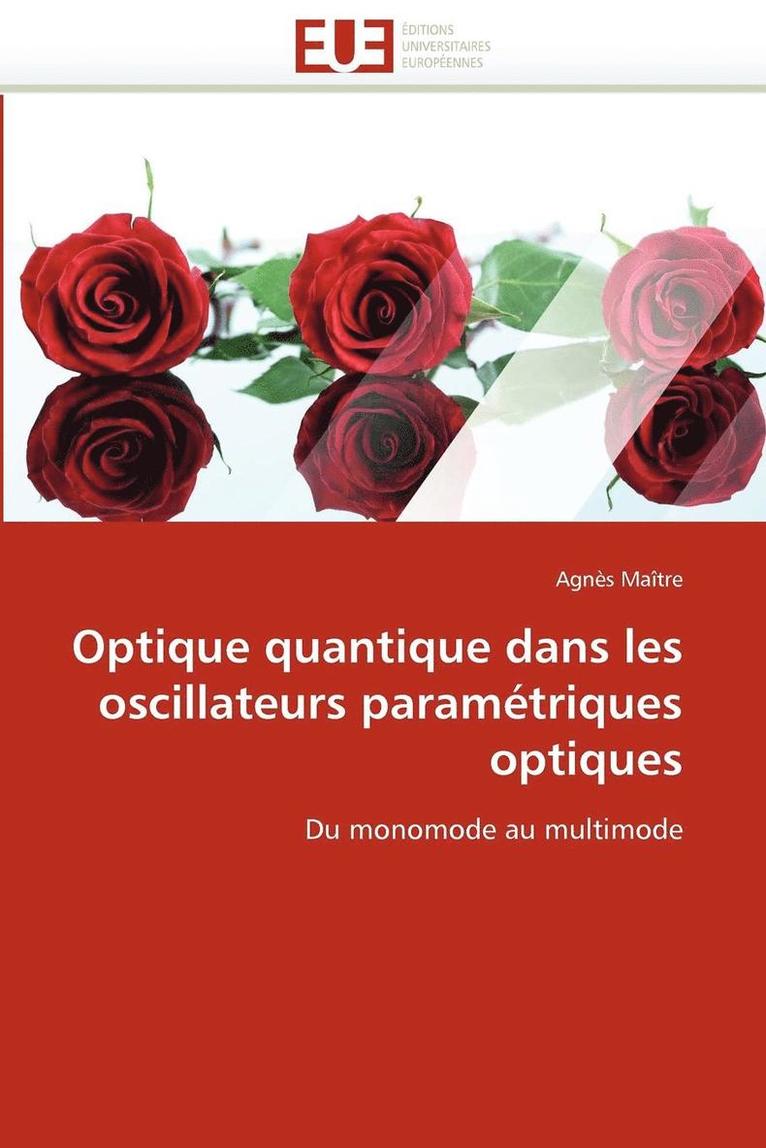 Optique Quantique Dans Les Oscillateurs Param triques Optiques 1