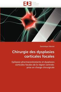 bokomslag Chirurgie Des Dysplasies Corticales Focales