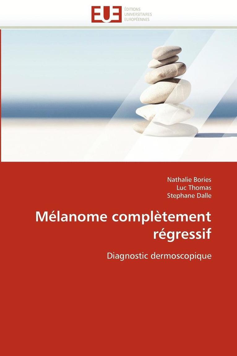 Collectif, Nathalie Bories, Luc Thomas, Stephane Dalle - M�lanome Compl�tement R�gressif, Häftad