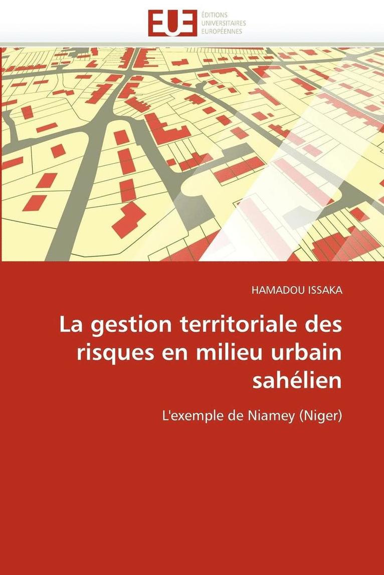 La Gestion Territoriale Des Risques En Milieu Urbain Sah�lien