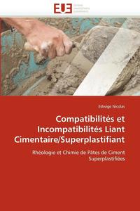 bokomslag Compatibilités et incompatibilités liant cimentaire/superplastifiant