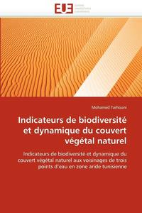 bokomslag Indicateurs de Biodiversit  Et Dynamique Du Couvert V g tal Naturel