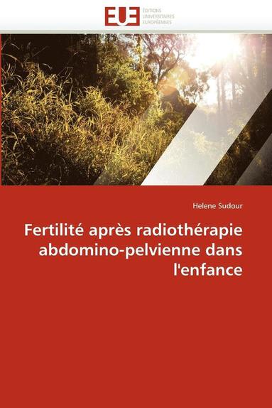 bokomslag Fertilit  Apr s Radioth rapie Abdomino-Pelvienne Dans l'Enfance