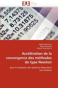 bokomslag Acc l ration de la Convergence Des M thodes de Type Newton