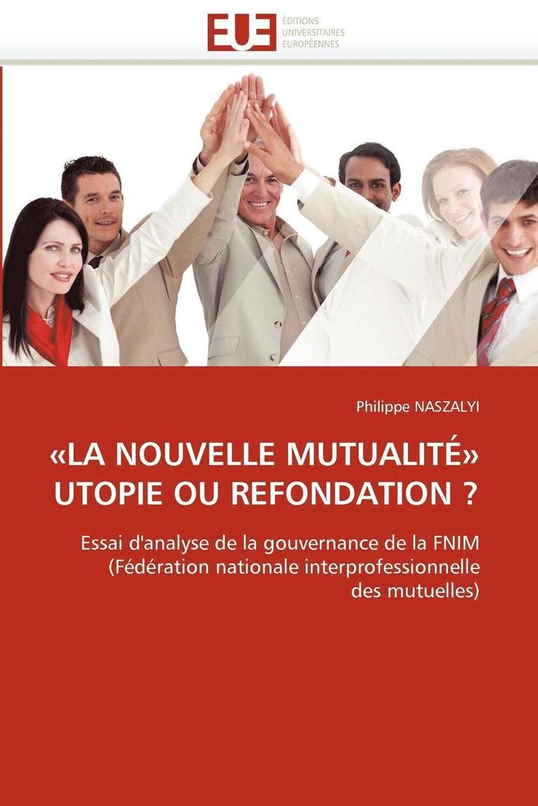 La Nouvelle Mutualit  Utopie Ou Refondation ? 1